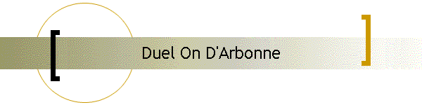 Duel On D'Arbonne